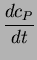 $\displaystyle \frac{dc_P}{dt}$