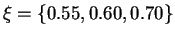 $\xi = \left\{0.55, 0.60,
0.70\right\}$