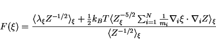 \begin{displaymath}
F(\xi) = \frac{\langle\lambda_\xi Z^{-1/2}\rangle_{\xi} +
\...
...xi \cdot \nabla_i Z
\rangle_\xi}{\langle Z^{-1/2}\rangle_\xi}
\end{displaymath}