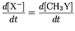 $\displaystyle \frac{d[{\rm X}^-]}{dt}=\frac{d[{\rm CH_3Y}]}{dt}$