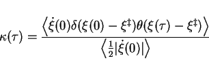 \begin{displaymath}
\kappa(\tau)= \frac{ \left< \dot{\xi}(0) \delta(\xi(0)-\xi^\...
...\right> }
{\left< \frac{1}{2} \vert\dot{\xi}(0)\vert \right> }
\end{displaymath}