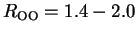 $R_{\rm {OO}}=1.4 - 2.0$