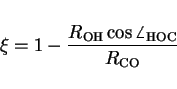 \begin{displaymath}
\xi = 1 - \frac{R_{\rm OH} \cos{\angle_{\rm HOC}}}{R_{\rm CO}}
\end{displaymath}