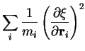 $\displaystyle \sum_{i} \frac{1}{m_i} \left( \frac{\partial\xi}{\partial {\bf r}_i} \right)^2$