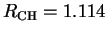 $R_{\rm CH}=1.114$